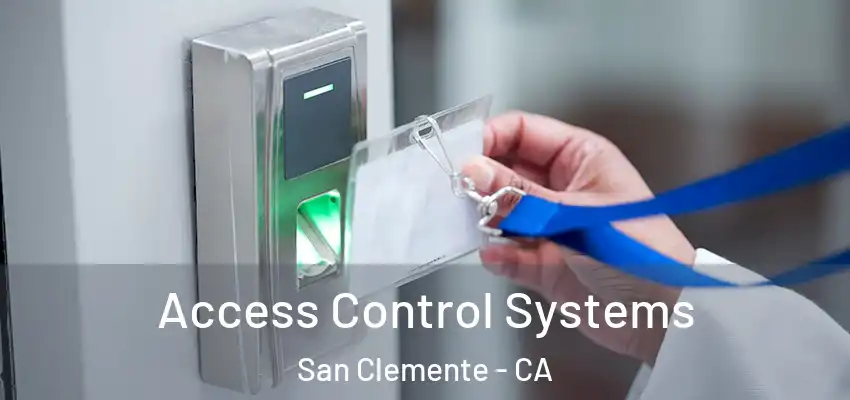  Access Control Systems San Clemente - CA
