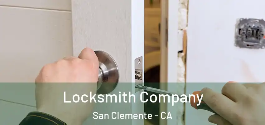 Locksmith Company San Clemente - CA