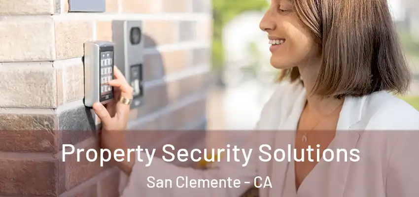 Property Security Solutions San Clemente - CA