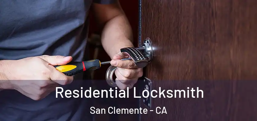  Residential Locksmith San Clemente - CA