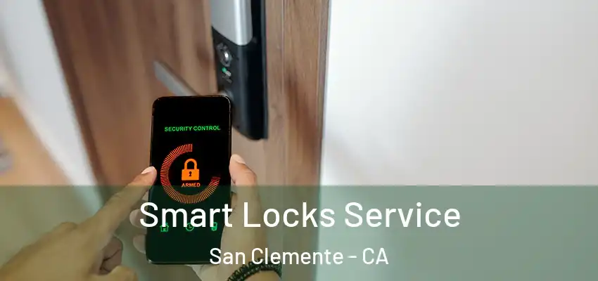 Smart Locks Service San Clemente - CA